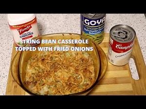 STRING BEAN CASSEROLE | WITH FRIED ONIONS ON TOP!