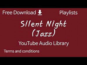 Silent Night (Jazz) | YouTube Audio Library