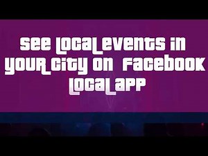 See Local Events In Your City On Facebook Local App