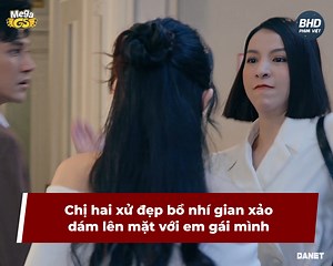 Dương t-át thẳng tay nhỏ bồ nhí gian xảo dám lên mặt với em gái mình Phim mới phát sóng hàng ngày từ thứ 2 - thứ 5, bản quyền chính thức thuộc Mega GS và BHD #DANET #phimvietnam #BHDPhimViet | BHD Phim Việt