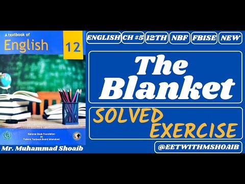 Ch 05 | The Blanket | Exercise Solved | Urdu |12th | #NBF #FBISE #english
