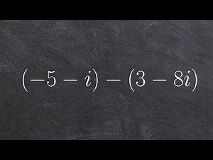 Algebra 2 - Subtracting complex numbers (-5-i) - (3-8i)