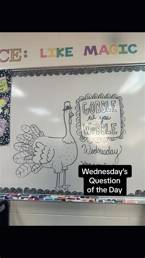 Question of the Day! Gobble til you Wobble Wednesday - What is your favorite dance or song to dance to? 🦃 #questionoftheday #englishteacher #5thgradeteacher #writing #wobble