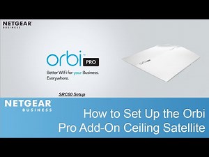 How to Set Up the Orbi Pro Ceiling Satellite | SRC60