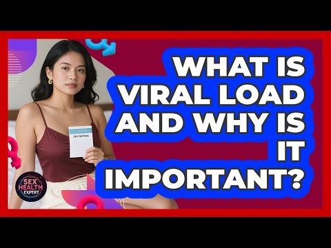 What Is Viral Load And Why Is It Important? - Sex Health Expert
