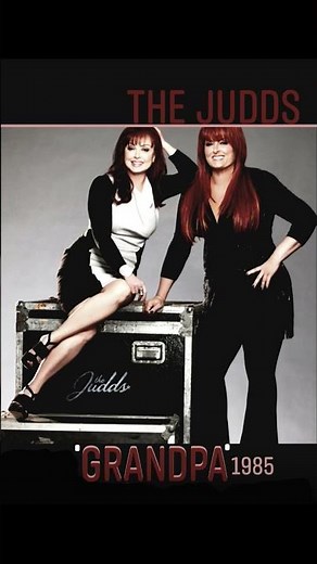 "Grandpa (Tell Me 'Bout The Good Old Days)" The Judds ~1985 #countrylove #lovesongs