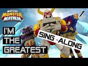 I'M THE GREATEST | Sing-Along 🎤 | Massive Monster Mayhem