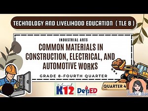 ENHANCED K12-TLE 8 (IA-4TH QTR) COMMON MATERIALS IN CONSTRUCTION, ELECTRICAL AND AUTOMOTIVE WORKS