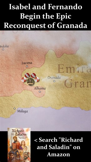 Isabel and Fernando Begin the Epic Reconquest of Granada