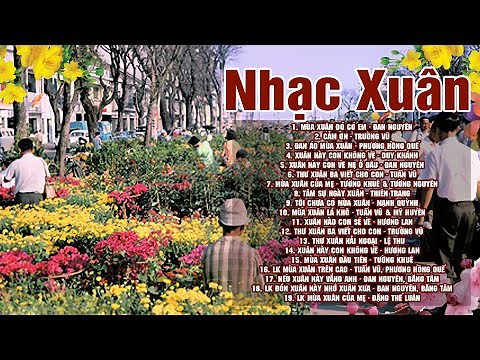 Nhạc Xuân, Nhạc Xuân Xưa Hải Ngoại Hay Nhất 2025 - Nhạc Tết Xưa Không Quảng Cáo | MÙA XUÂN ĐÓ CÓ EM