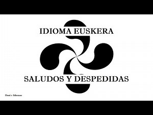 Learn EUSKERA BASQUE LANGUAGE Salutations and farewell in conversation with pronunciation