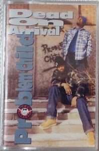Dead On Arrival (D.O.A.) - Problem Child