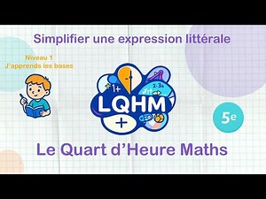 5e - Simplifier une expression littérale - Niveau 1 - Les bases