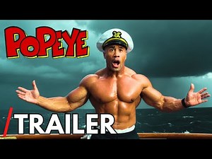 POPEYE: Live Action Movie – Teaser Trailer Full HD – Dwayne Johnson