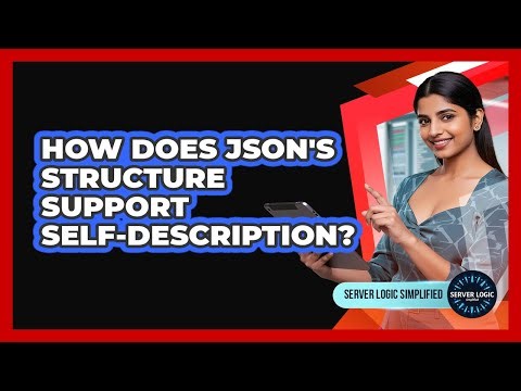 How Does JSON's Structure Support Self-Description?