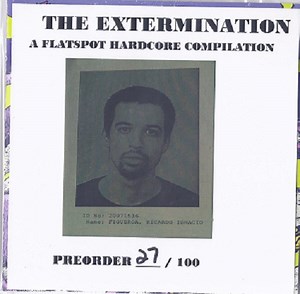 Various - The Extermination (A Flatspot Hardcore Compilation)