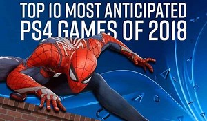 The Top 10 Most Anticipated Games on PS4 in 2018