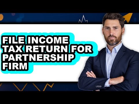 How To File Income Tax Return For Partnership Firm (Updated)