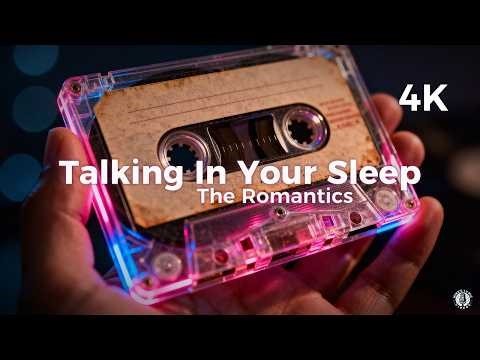 The Romantics - Talking In Your Sleep (Lyrics)