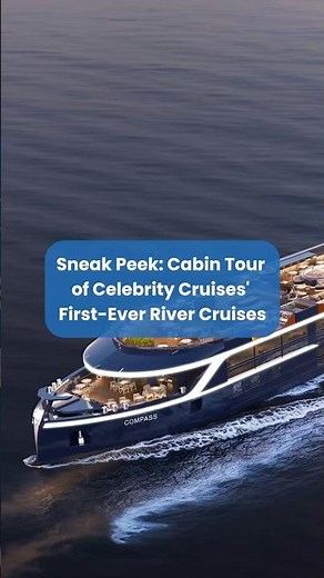 Sneak Peek: Cabin Tour on Celebrity Cruises' New River Cruise Ships