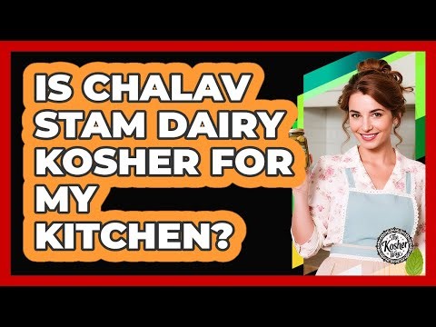Is Chalav Stam Dairy Kosher For My Kitchen?