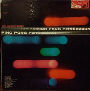 Chuck Sagle And His Orchestra - Ping Pong Percussion