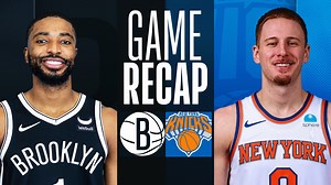 Game Recap: Knicks 105, Nets 93
