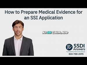 How to Prepare Medical Evidence for an SSI Application
