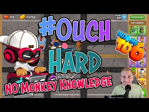 #Ouch Hard No Monkey Knowledge - BTD6