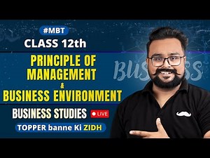 #MBT 🔥 Principle of management & Business Environment Class 12 One Shot | Business By Gaurav Jain