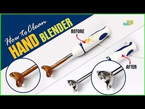 How to Clean Hand Blender Easily At Home