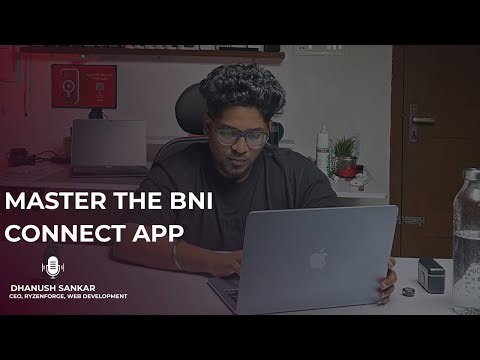 BNI Connect App Tutorial: Step-by-Step Guide for Members