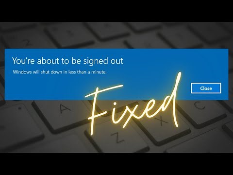 Fix - You Are About To Be Signed Out | Windows Will Shutdown In Less Than A Minute