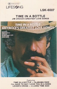 Jim Croce - Time In A Bottle (Jim Croce's Greatest Love Songs)