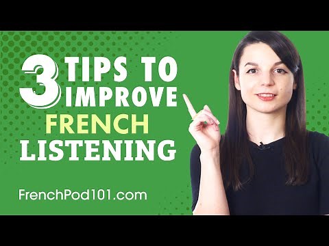 3 Tips for Practicing Your French Listening Skills