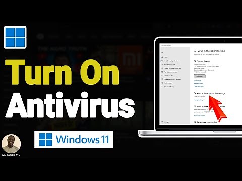 How to Turn On or Enable Antivirus on Windows 11 - Full Guide