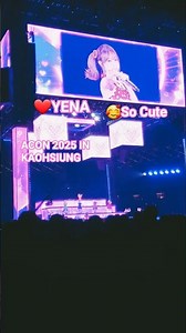 •ACON 2025 IN KAOHSIUNG•YENA真的太可愛了🥰예나는 너무 귀여워요!❤️#acon #yena #AAA音樂節 #高雄 #韓國 #韓國頒獎