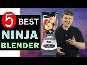 Best Ninja Blender 2025 [UPDATED] 🏆 Top 5 Best Ninja Blender Reviews