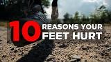10 reasons your feet hurt