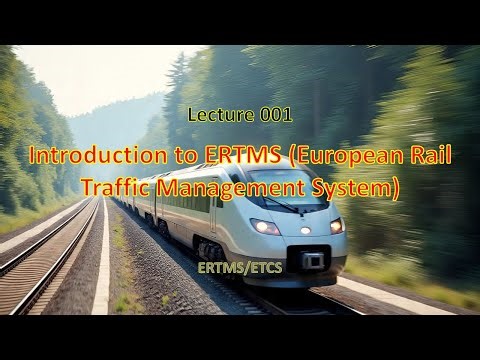002 Introduction to ERTMS European Rail Traffic Management System