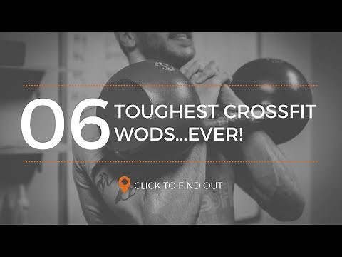 [TOP 6] Toughest CrossFit WODS Ever!