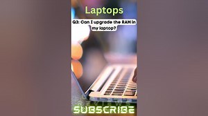Can I upgrade the RAM in my laptop?