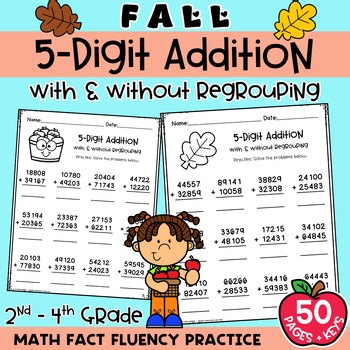 Fall 5 Digit Addition Worksheets With & Without Regrouping | Autumn Math 2nd-4th