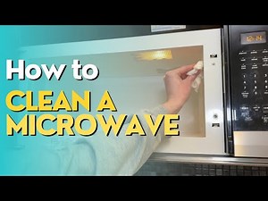 How to Clean a Microwave