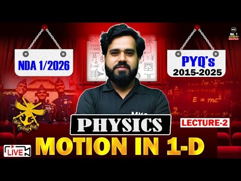 NDA Physics: Kinematics 1-D | Physics For NDA 1 2026 | NDA Physics Live Class | NDA Preparation 2026