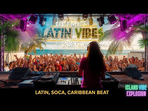 Ultimate Latin Vibes 2025 Vol.5 - Latin, Soca, Caribbean Beat 🌴💃