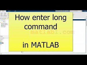 How to enter long command in MATLAB