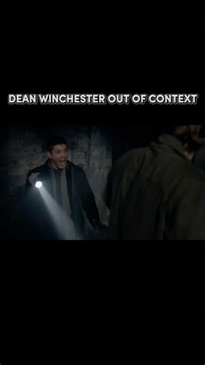 DEAN WINCHESTER OUT OF CONTEXT | SUPERNATURAL