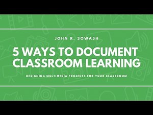 5 ways to DOCUMENT student learning in your classroom