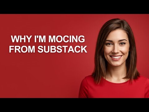 Why I'm Mocing From Substack - AshleyHowTo